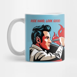 Ride Hard, Look Good Mug